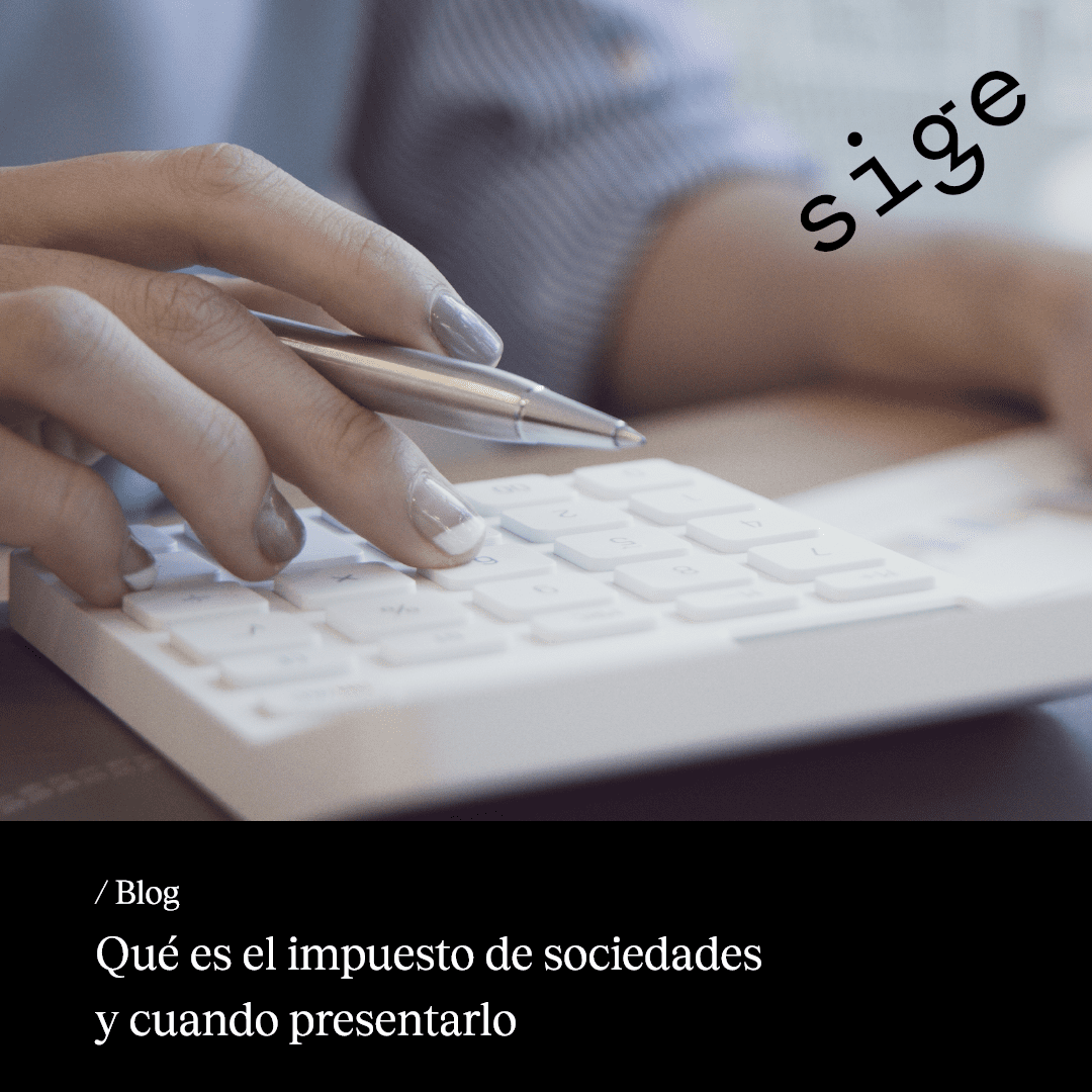 Lee más sobre el artículo Claves del Impuesto de Sociedades: Entendiendo qué es y cuándo presentarlo